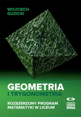 Geometria i trygonometria. - Guzicki Wojciech