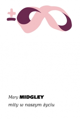 Mity w naszym życiu - Mary Midgley