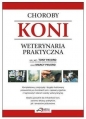 Choroby koni. Weterynaria praktyczna - Tony Pavord