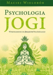 Psychologia jogi - Wielobób Maciej