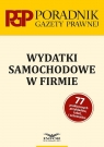 Wydatki samochodowe w firmie Opracowanie zbiorowe