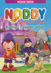 Noddy w krainie zabawek Bampi i super pilot - <br />