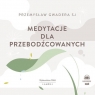 Medytacje dla przebodźcowanych (Audiobook) Przemysław Gwadera