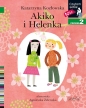 Akiko i Helenka. Czytam sobie. Poziom 2 - Katarzyna Kozłowska