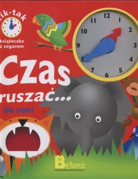 Czas ruszać do zoo książeczka z zegarem - Apsley Brenda