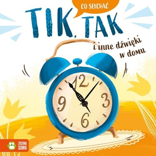 Tik, tak i inne dźwięki w domu. Co słychać