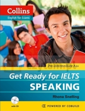 Get Ready for IELTS. Speaking. PB - Rhona Snelling