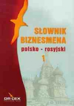 Słownik biznesmena rosyjsko-polski / Słownik biznesmena polsko-rosyjski - Kapusta Piotr