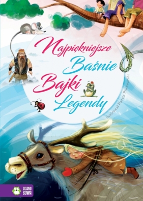 Najpiękniejsze Bajki, Baśnie, Legendy - Opracowanie zbiorowe