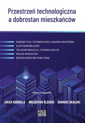 Przestrzeń technologiczna a dobrostan mieszkańców