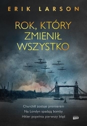 Rok, który zmienił wszystko - Larson Erik