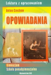 Opowiadania Anton Czechow - Nożyńska-Demianiuk Agnieszka<br />