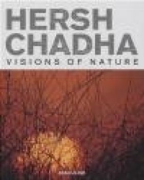 Visions of Nature Hersh Chadha