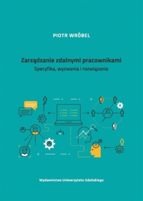 Zarządzanie zdalnymi pracownikami - Wróbel Piotr