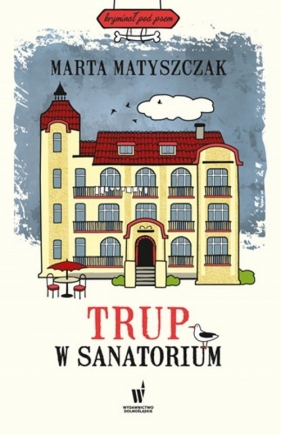 Trup w sanatorium - Matyszczak Marta