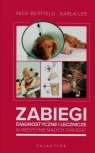 Zabiegi diagnostyczne i lecznicze w medycynie małych zwierząt Bexfield Nick, Lee Karla