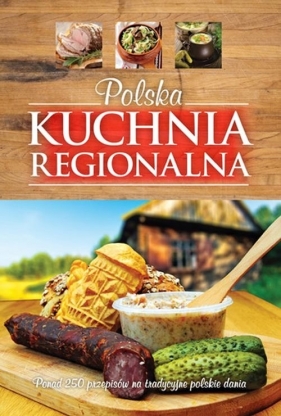 Polska kuchnia regionalna - Żywczak Krzysztof