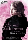 Noc nad Samborzewem
	 (Audiobook) Bancarzewska Wiesława