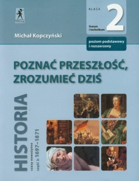 Poznać przeszłość zrozumieć dziś 2 Podręcznik Historia Czasy nowożytne część 2 - Kopczyński Michał