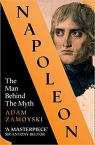 Napoleon The Man Behind The Myth Zamoyski Adam