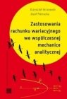 Zastosowania rachunku wariacyjnego we współczesnej mechanice analitycznej K. Arczewski