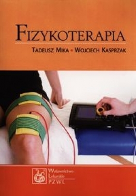 Fizykoterapia - Mika Tadeusz, Kasprzak Wojciech
