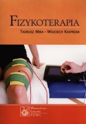 Fizykoterapia - Kasprzak Wojciech, Mika Tadeusz