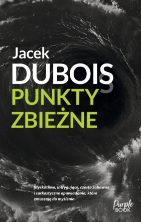 Punkty zbieżne - Jacek Dubois