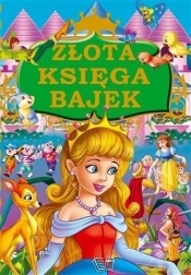 Złota Księga Bajek (Uszkodzona okładka) - Opracowanie zbiorowe