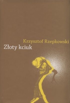 Złoty kciuk - Rzepkowski Krzysztof