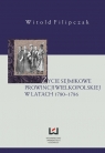 Życie sejmikowe prowincji wielkopolskiej w latach 1780-1786 Filipczak Witold