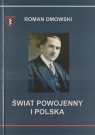 Świat powojenny i Polska Roman Dmowski
