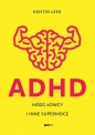ADHD. Mózg łowcy i inne supermoce - Kristin Leer
