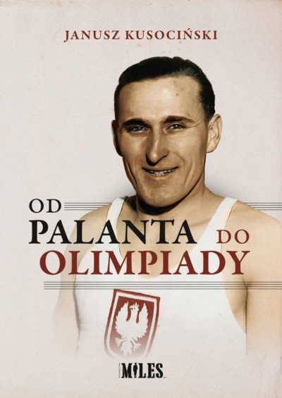 Od palanta do olimpiady - Janusz Kusociński