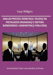 Analiza procesu rekrutacji i selekcji na... - Łucja Waligóra