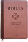 Biblia pierwszego Kościoła z paginat. suwak róż Opracowanie zbiorowe