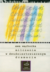 Milczenie w dwudziestowiecznym dramacie