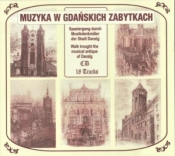Muzyka W Gdańskich Zabytkach. Różni wykonawcy CD - Opracowanie zbiorowe