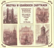 Muzyka W Gdańskich Zabytkach. Różni wykonawcy CD - Praca zbiorowa