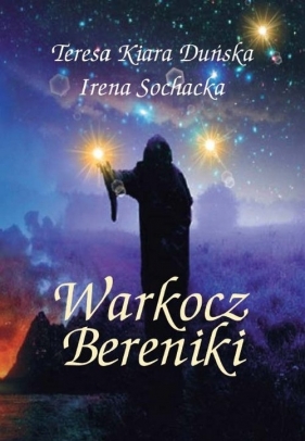 Warkocz Bereniki - Duńska Teresa Kiara, Sochacka Irena<br />