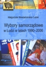 Wybory samorządowe w Łodzi w latach 1990-2006 Małgorzata Niewiadomska-Cudak