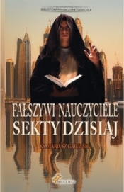Fałszywi nauczyciele Sekty dzisiaj - Gajewski Mariusz