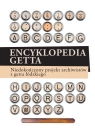 Encyklopedia getta Niedokończony projekt archiwistów z getta łódzkiego