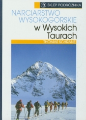 Narciarstwo wysokogórskie w wysokich Taurach - Schranz Thomas