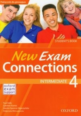 New Exam Connections 4 Intermediate Student's Book PL - Kelly Paul, Krantz Caroline, Spencer-Kępczyńska Joanna