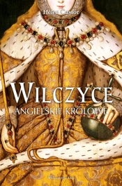 Wilczyce Królowe Anglii - Helen Castor