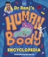 Dr Ranj’s Human Body Encyclopedia Ranj Singh