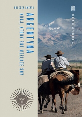 Argentyna. - Dominika Kuprianowicz