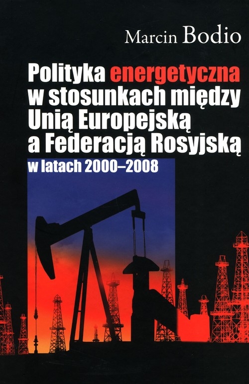 Polityka energetyczna w stosunkach między Unią Europejską a Federacją Rosyjską w latach 2000-2008