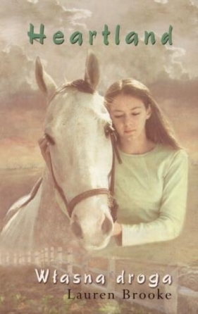 Heartland 3 Własna droga - Brooke Lauren